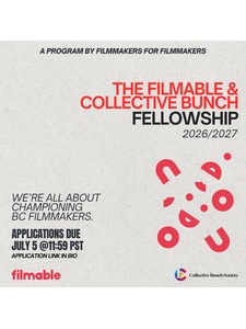 APPLICATIONS ARE OPEN FOR THE 2ND FILMABLE x COLLECTIVE BUNCH FELLOWSHIP thumbnail