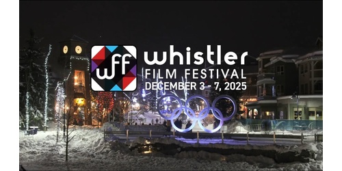 Must See BC Filmmakers at Whistler 2025 thumbnail